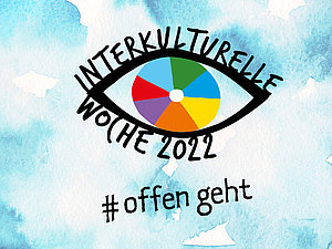 Auge Interkulturelle Woche 2022 #offengeht