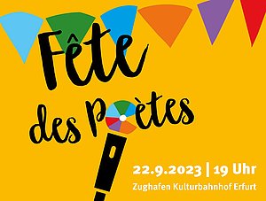 Oranger Hintergrund, bunte Wimpelkette und Mikrofon, Schriftzug Fête des Poètes (schwarz) 22.9.2023 | 19 Uhr - Zughafen Kulturbahnhof Erfurt (weiß)