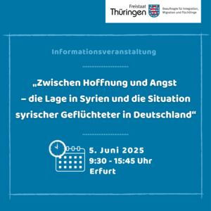 Informationsveranstaltung: Zwischen Hoffnung und Angst - die Lage in Syrien und die Situation syrischer Geflüchteter in Deutschland