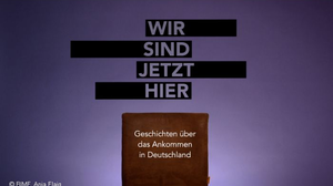 Screenshot mit dem Schriftzug "Wir sind jetzt hier" Geschichten über das Ankommen